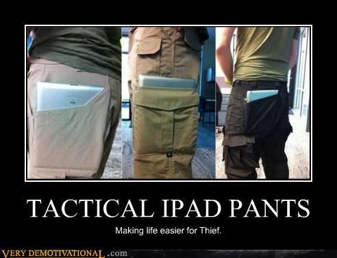 demotivational-posters-tactical-ipad-pants.jpg