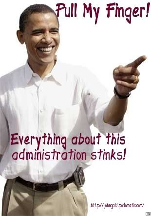 obama pull my finger everything about this administration stinks Pictures, Images and Photos