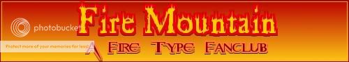 ~ Fire Mountain ~ [ Fire Type Fan Club ]